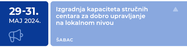 Izgradnja kapaciteta stručnih centara za dobro upravljanje na lokalnom nivou