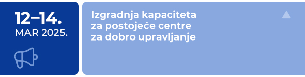 Izgradnja kapaciteta za postojeće centre za dobro upravljanje